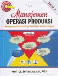 Manajemen Operasi Produksi : Pencapaian Sasaran Organisasi Berkesinambungan (Edisi 3)