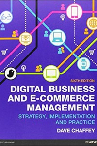 [E-Book] Digital Business  and E-Commerce  Management Strategy, Implementation and Practice 6th Edition