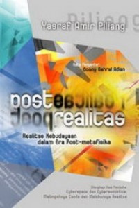 Post - Realitas : Realitas Kebudayaan dalam era Post - Metafisika