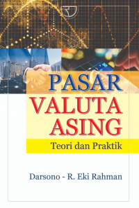 Pasar Valuta Asing : Teori dan Praktik