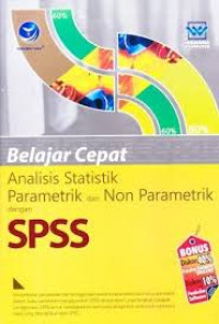 Belajar Cepat Analisis Statistik Parametrik dan Non Parametrik dengan SPSS