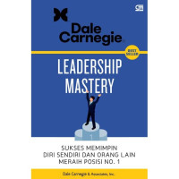 Leadership Mastery : Sukses Memimpin Diri Sendiri dan Orang Lain Meraih Posisi No. 1