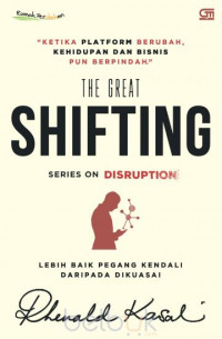 The Great Shifting : Lebih Baik Pegang Kendali Daripada Dikuasai