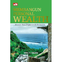 Membangun Personal Wealth : menuju Masa Depan Lebih Terencana