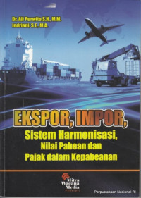 Ekspor, Impor, Sistem Harmonisasi, Nilai Pabean dan Pajak dalam Kepabeanan