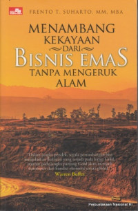 Menambang Kekayaan Dari Bisnis Emas Tanpa Mengeruk Alam