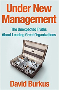 David Burkus : The Unexpected Thruths About leading Great Organizations