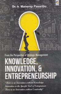 From The Perpective Of Strategic Manajement : Knowledge, Innovation, & Entrepreneurship