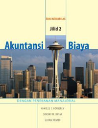 AKUNTANSI BIAYA : DENGAN PENEKANAN MANAJERIAL (EDISI 12 JILID 2)