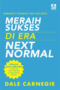 Meraih Sukses di Era next Normal : Embrace Change for Success