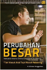 Perubahan Besar : Kekuatan Bisnis Online dan Network Marketing