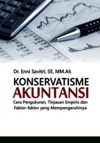 [E-Book]  Konservatisme Akuntansi: Cara Pengukuran, Tinjauan Empiris dan Faktor-Faktor yang Mempengaruhinya