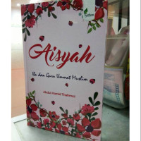 Aisyah : Ibu dan Guru Umat Muslim