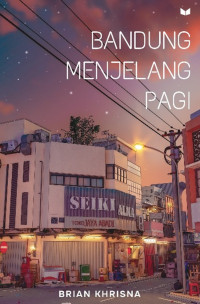 Bandung Menjelang Pagi