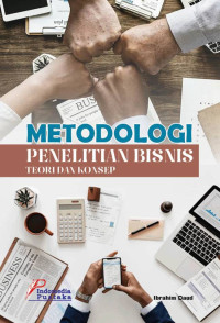 Metodologi Penelitian Bisnis : Teori dan Konsep