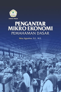 Pengantar Mikro Ekonomi : pemahaman dasar