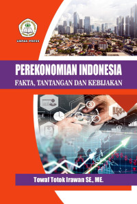 PEREKONOMIAN INDONESIA Fakta, Tantangan, Dan Kebijakan