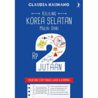 Keliling Korea Selatan Mulai Dari Rp 2 Jutaan :  Your one Stop Travel Guide and Journal