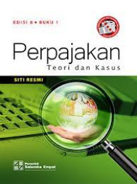 Perpajakan : Teori dan Kasus Edisi 8 Buku 1