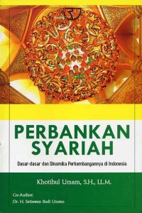 Perbangkan Syariah : Dasar - dasar dan Dinamika Perkembangan di Indonesia