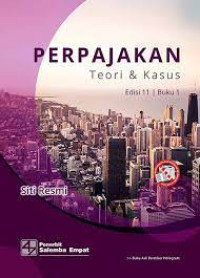 Perpajakan : Teori dan Kasus Edisi 11 Buku 1