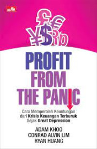 Profit From The Panic : Cara Memperoleh Keuntungan dari Krisis Keuangan Terburuk Sejak Great Depression