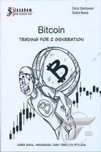 Bitcoin Trading For Z Generation : Cara Gaul Mengenal Dan Trading Bitcoin