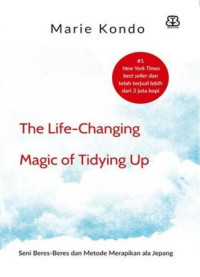 [E-Book] The Life-Changing Magic Of Tidyying Up : Seni Beres-Beres Dan Metode Merapikan Ala Jepang