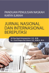 Panduan Penulisan Naskah Karya Ilmiah Jurnal Nasional dan Internasional Bereputasi